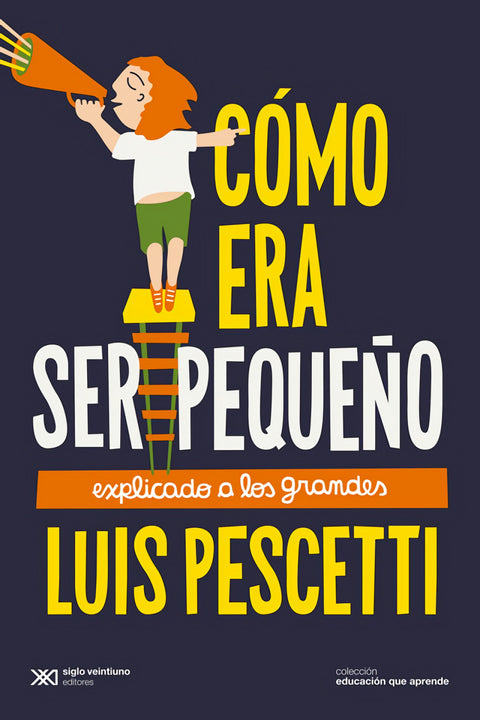  Cómo era ser pequeño explicado a los grandes 