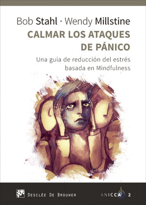  CALMAR LOS ATAQUES DE PÁNICO. UNA GUIA DE REDUCCION DEL ESTRES BA 