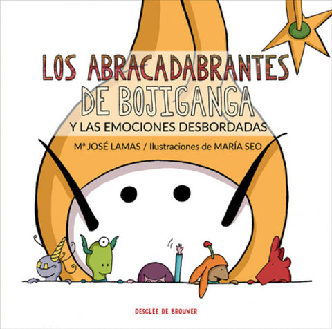  LOS ABRACADABRANTES DE BOJIGANGA Y LAS EMOCIONES DESBORDADAS 