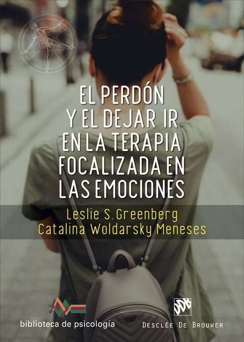  El perdón y el dejar ir en la terapia focalizada en las emociones 