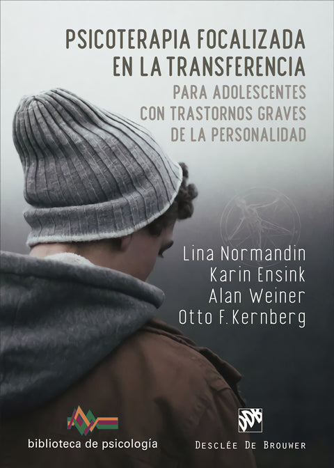  Psicoterapia focalizada en la transferencia para adolescentes con trastornos graves de la personalidad 
