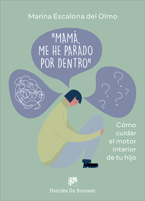  Mamá, me he parado por dentro. Cómo cuidar el motor interior de tu hijo 