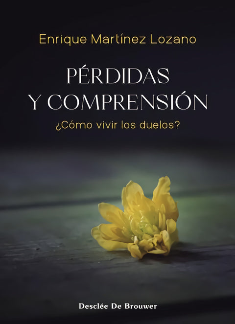  Perdidas y comprension:¿como vivir los duelos? 