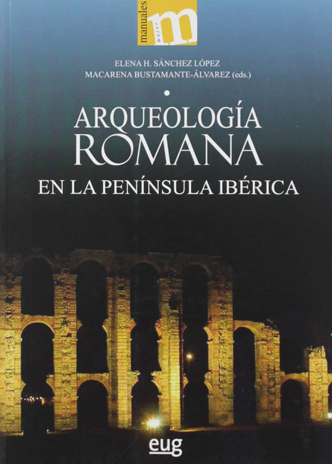 ARQUEOLOGÍA ROMANA EN LA PENÍNSULA IBÉRICA 