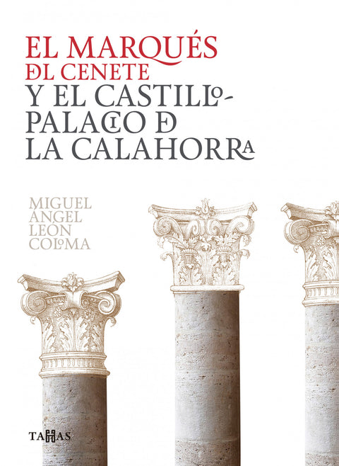  El marqués del Cenete y el castillo palacio de La Calahorra 