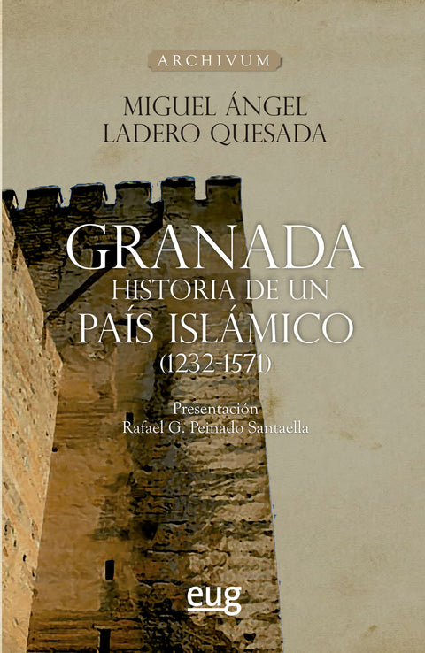  Granada, Historia de un país islámico (1232-1571) 