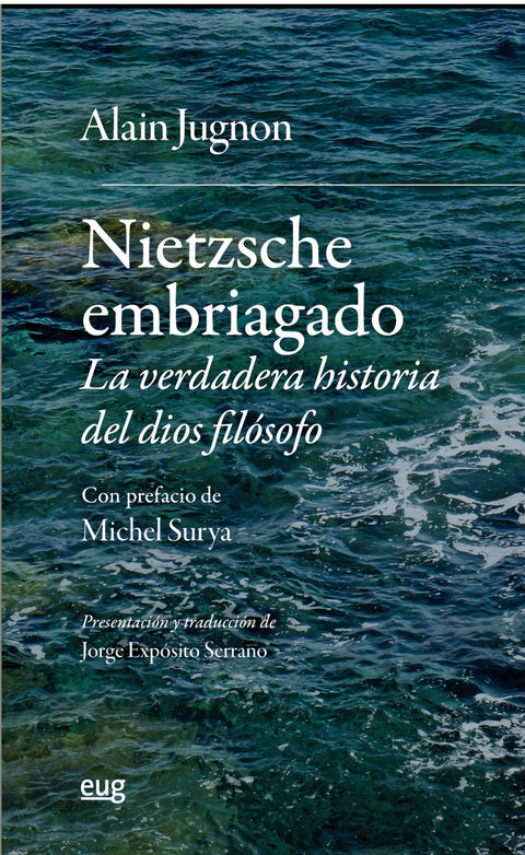  Nietzsche embriagado: la verdadera historia del dios filósofo 