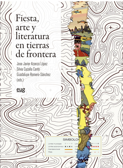 Fiesta, arte y literatura en tierras de fronteras 