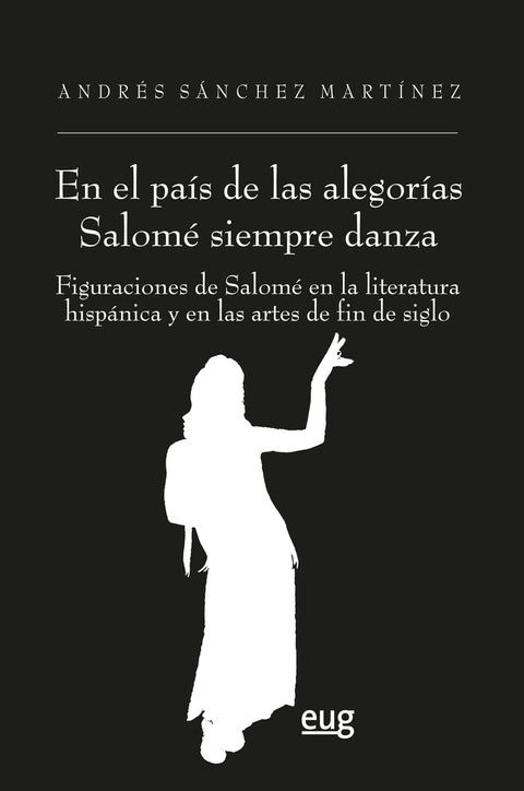  EN EL PAIS DE LAS ALEGORIAS SALOME SIEMPRE DANZA 