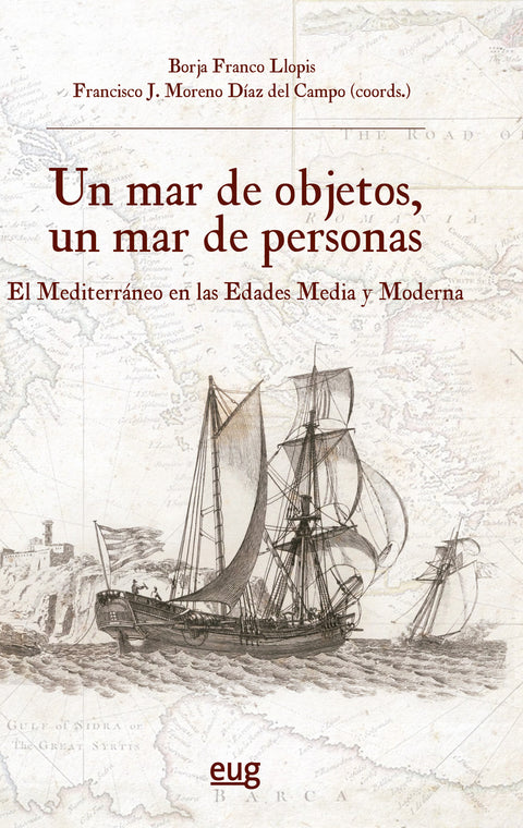  Un mar de objetos, un mar de personas El Mediterráneo en las Edad 