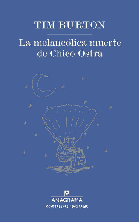  LA MELANCÓLICA MUERTE DE CHICO OSTRA 