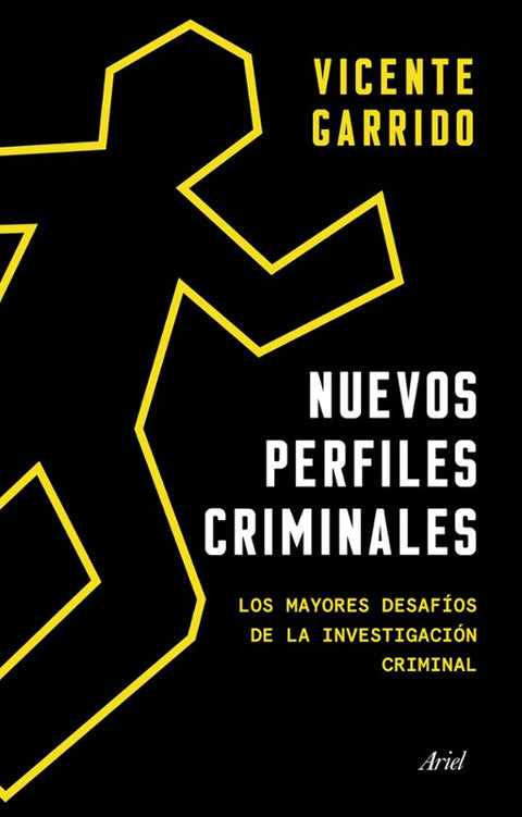 NUEVOS PERFILES CRIMINALES - LOS MAYORES DESAFÍOS DE LA INVESTIGACIÓN CRIMINAL - VICENTE GARRIDO