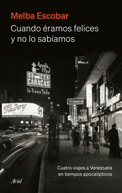  Cuando éramos felices y no lo sabíamos 