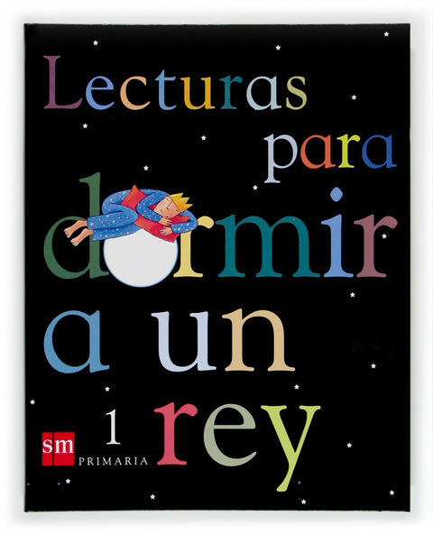  LECT.PARA DORMIR A REY.1º PRIMARIA 