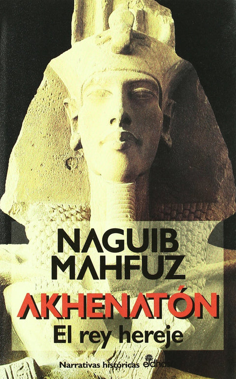  Akhenaton, el rey hereje 