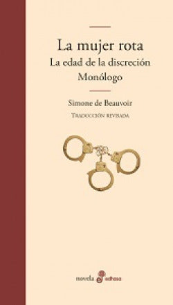  La mujer rota, La edad de la discreción y Monólogo 