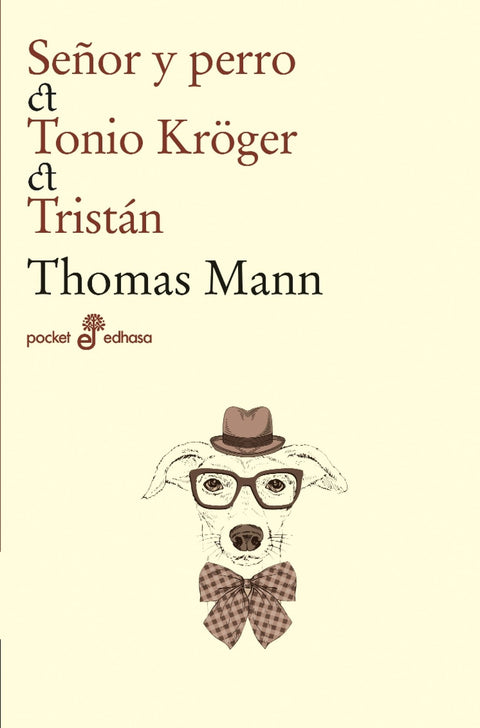  Señor y perro. Tonio Kröger. Tristán 