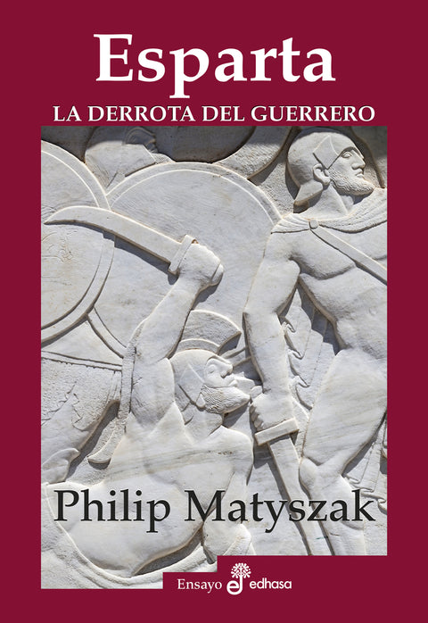  Esparta. La derrota del guerrero 