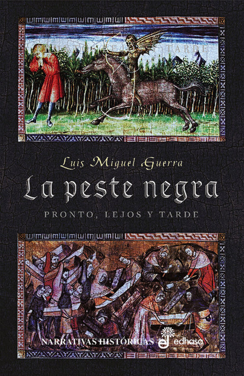  La peste negra. Pronto, lejos y tarde 