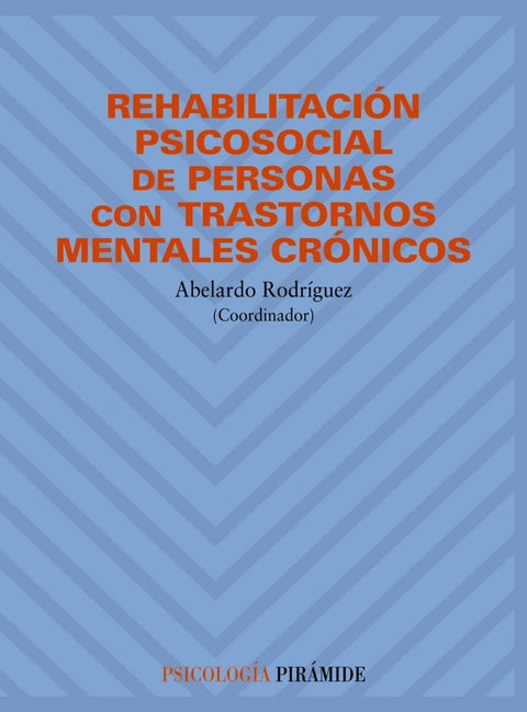  Rehabilitación psicosocial de personas con trastornos mentales crónicos 