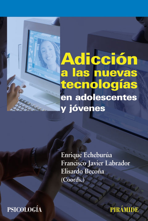  ADICCION NUEVAS TECNOLOGIAS ADOLESCENTES Y JOVENES 