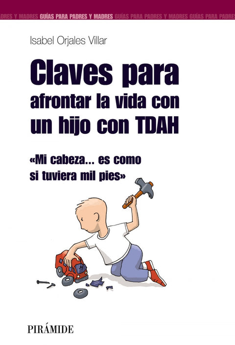  Claves para afrontar la vida con un hijo con TDAH 