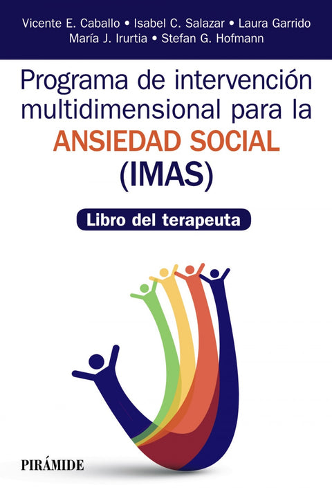  PROGRAMA DE INTERVENCIóN MULTIDIMENSIONAL PARA LA ANSIEDAD SOCIAL (IMAS) 