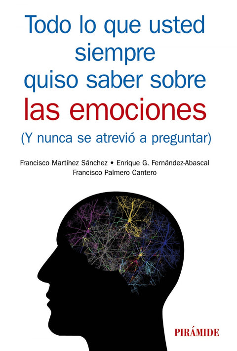  TODO LO QUE USTED SIEMPRE QUISO SABER SOBRE LAS EMOCIONES 