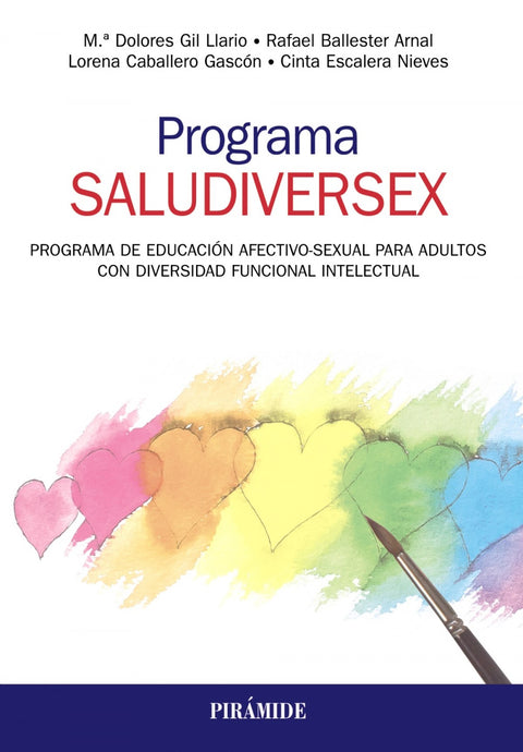  PROGRAMA SALUDIVERSEX. PROGRAMA DE EDUCACIÓN AFECTIVO-SEXUAL PARA ADULTOS CON DIVERSIDAD FUNCINAL INTELECTUAL 