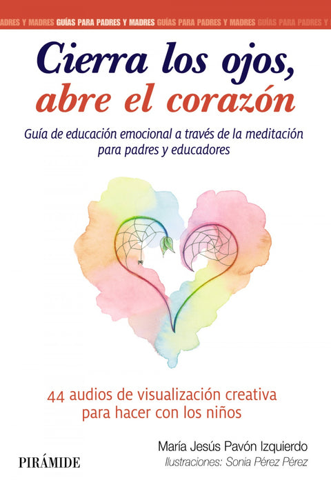  Cierra los ojos, abre el corazón 