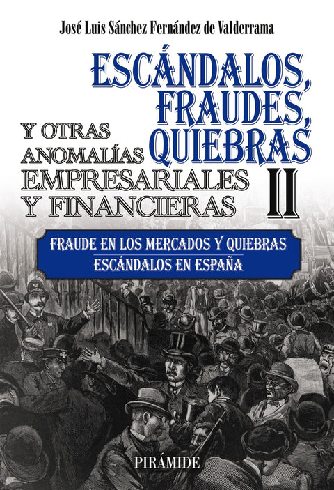  Escándalos, fraudes, quiebras y otras anomalías empresariales y financieras (II) 