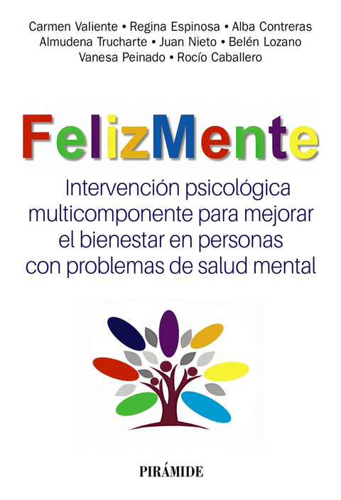  FelizMente. Intervención psicológica multicomponente para mejorar el bienestar en personas con problemas de salud mental 