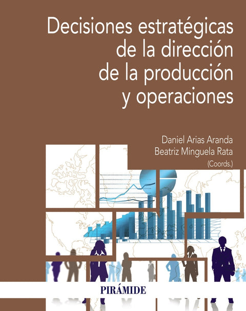  Decisiones estratégicas de la Dirección de la producción y operaciones 