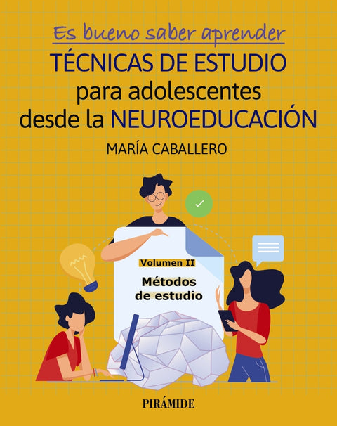  Es bueno saber aprender. TÉCNICAS DE ESTUDIO para adolescentes desde la NEUROEDUCACIÓN Volumen II 