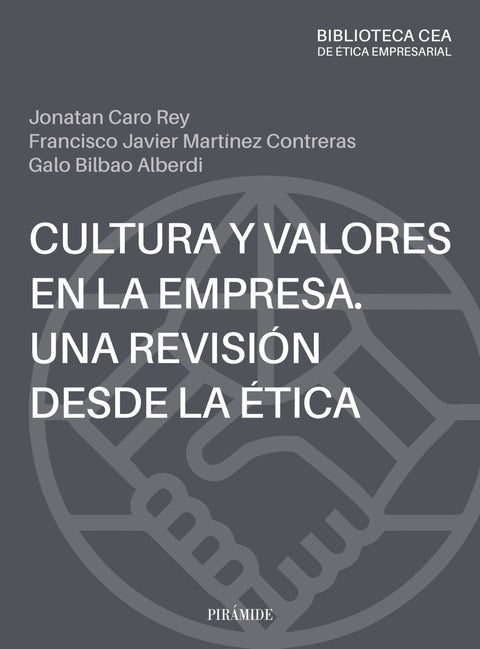  Cultura y valores en la empresa. Una revisión desde la ética 