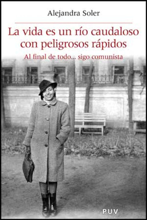  La vida es un rio caudaloso con peligrosos rápidos 