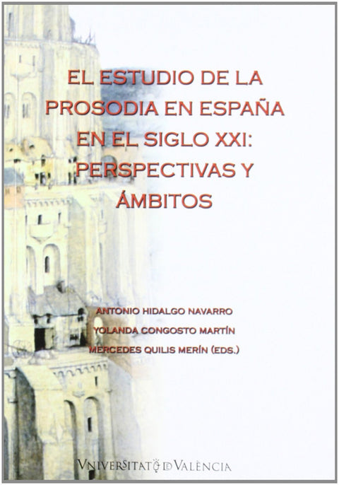  El estudio de la prosodia en España en el siglo XXI 