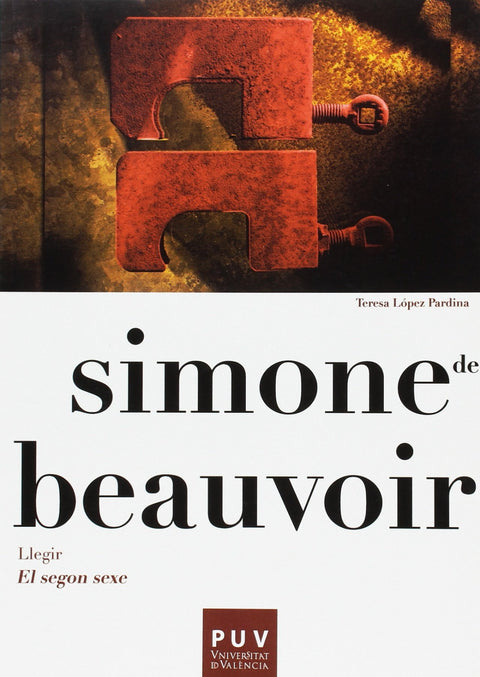  Simone de Beauvoir. Llegir «El segon sexe» 