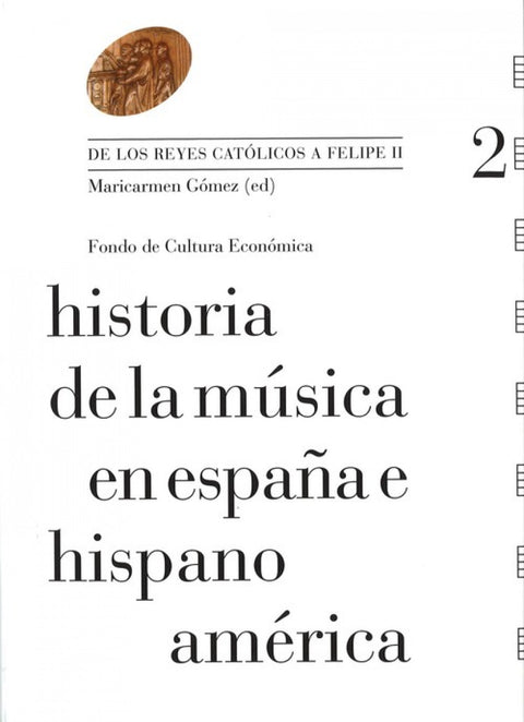  Historia de la música en España e Hispanoamérica, Vol. 2 : De los Reyes católicos a Felipe II 