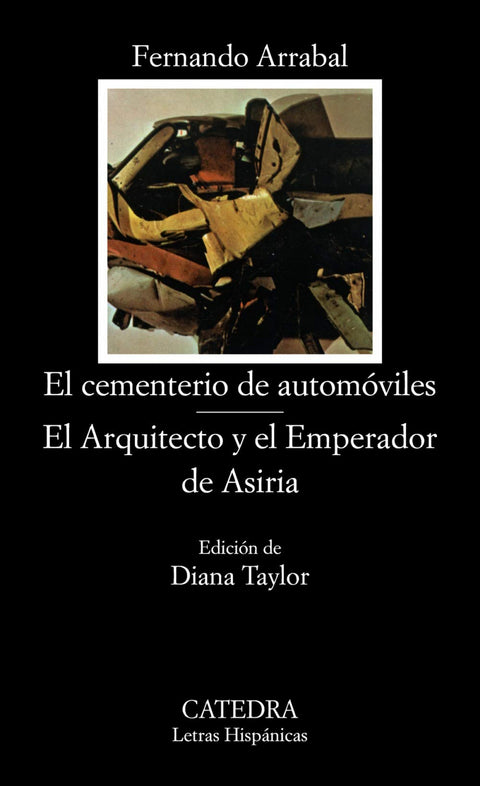  El cementerio de automóviles;El Arquitecto y el Emperador de Asiria 