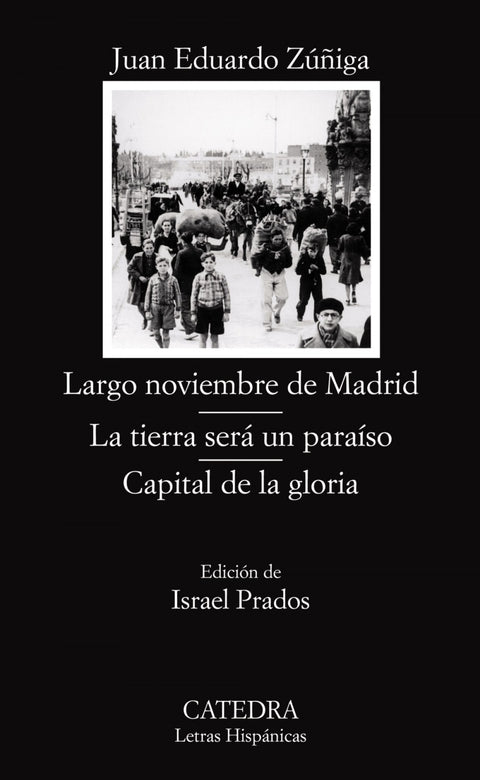  Largo noviembre de Madrid/ La tierra será un paraíso/ Capital de la gloria 