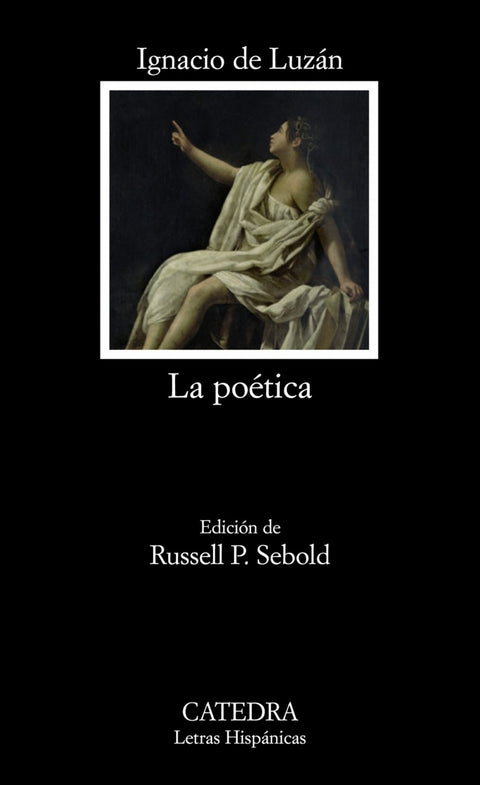  La poética o reglas de la poesía en general, y de sus principales especies 