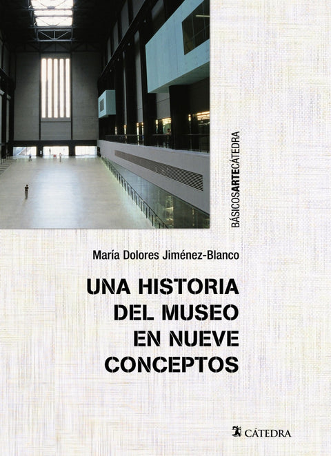  Una historia del museo en nueve conceptos 