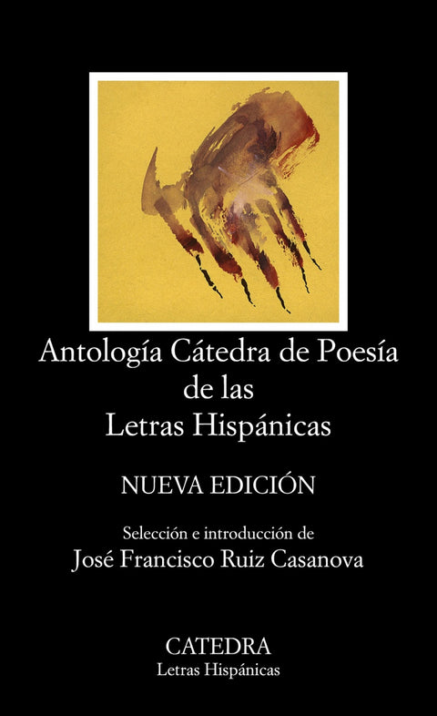  ANTOLOGÍA CÁTEDRA DE POESÍA DE LAS LETRAS HISPÁNICAS 