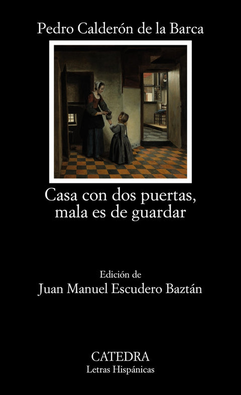  Casa con dos puertas, mala es de guardar 