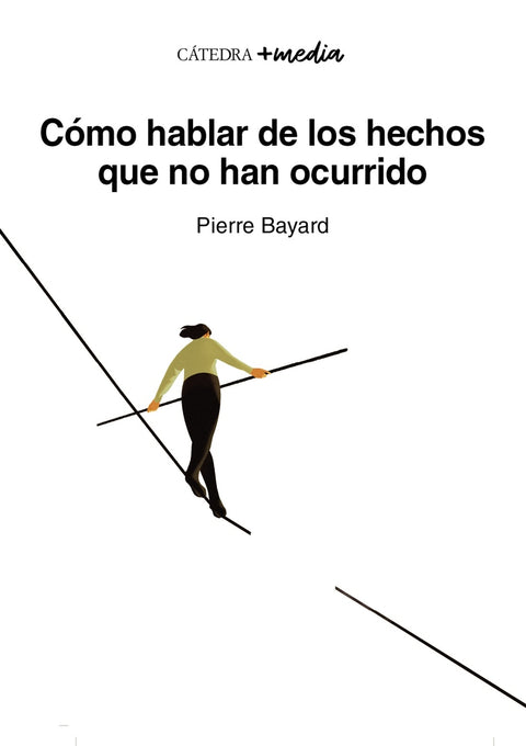  Cómo hablar de los hechos que no han ocurrido 