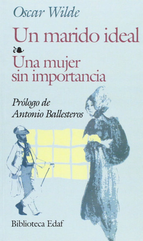  Un marido ideal;Una mujer sin importancia 