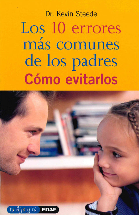  Los 10 errores más comunes de los padres 