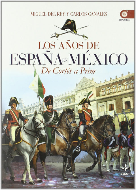  Los años de España en México 