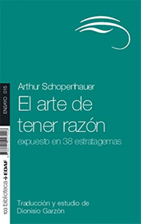  ARTE DE TENER RAZON, EL. 